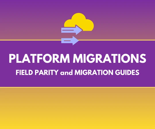 Field Parity and Migration Guide Card